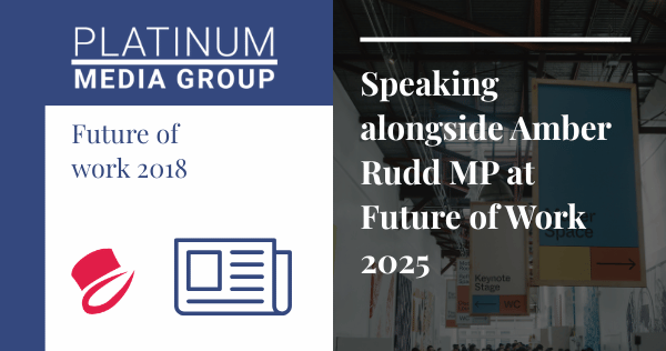 Speaking alongside Amber Rudd MP at Future of Work